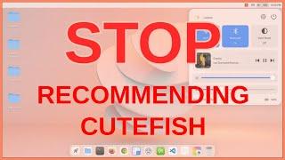 STOP Recommending Cutefish (Although yes, it's very pretty)
