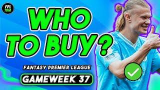 DOUBLE GW37 BEST PLAYERS TO BUY& SELL!| Fantasy Premier League 23/24