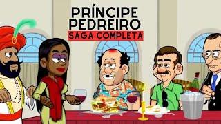 Príncipe Pedreiro - Confira a saga completa