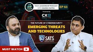 EP 63 | 63SATS | The Future of Cybersecurity: Emerging Threats and Technologies | Neehar Pathare