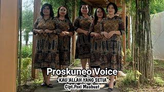 Proskuneo Voice || KAU ALLAH YANG SETIA || Official audio,video || SRI Record Manado