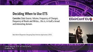 Evadne Wu - Leveraging ETS Effectively - ElixirConf EU 2019