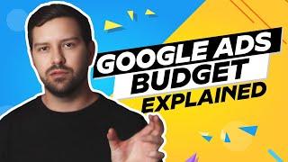 Google Ads Budget Explained