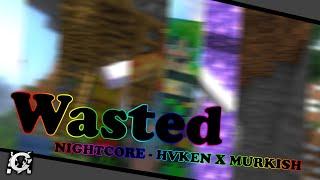 Minecraft Animation | NIGHTCORE - HVKEN X MURKISH - WASTED (JUICE WRLD)