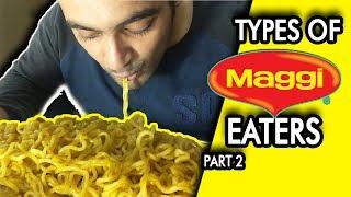 Types of Maggi Eaters || Anil Lobo