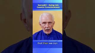 Samadhi: Going Into Cosmic Consciousness