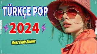 Türkçe Pop Remix Şarkılar 2024 En Çok Dinlenen  Pop Şarkılar 2024 Remix | En Iyi 25 Şarkı 