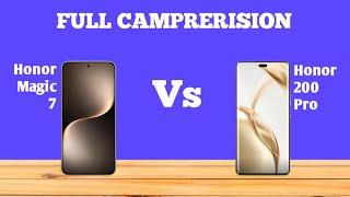 Honor Magic 7 Vs Honor 200 Pro FULL COMPARISON  What s the BEST Choice for You