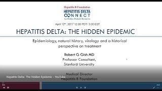 Hepatitis Delta - The Hidden Epidemic. Dr Robert Gish