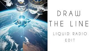 Draw The Line (Liquid Radio Edit) (deep downtempo electronica psy dub) Klartraum - Liquid Dreams II