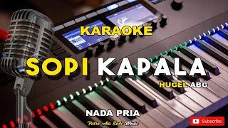 Karaoke  SOPI KAPALA_Hugel Abg_Nada Pria " Music by Putra