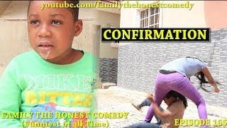 FUNNY VIDEO (CONFIRMATION) (Family The Honest Comedy) (Episode 165)