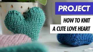 How to KNIT A LOVE HEART - Knitted Heart Project