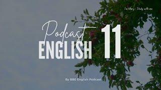 BBE English Podcast 11 - Chủ động luyện nghe Tiếng Anh có phụ đề | I'm Mary