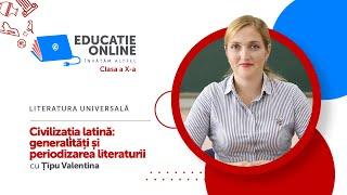 Literatura universală, clasa a X-a, Civilizația latină: generalități și periodizarea literaturii