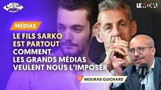 « MON FISTON SERA PRÉSIDENT » : POURQUOI LOUIS SARKOZY EST PARTOUT DANS LES MÉDIAS