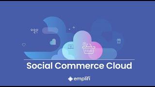 Emplifi Social Commerce: Convert consumers through shoppable social and scalable commerce solutions