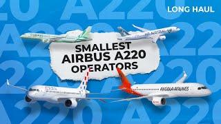 The Smallest Fleets Of Airbus A220 Aircraft