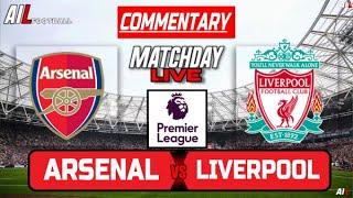 ARSENAL vs LIVERPOOL Live Stream COMMENTARY Premier League Football | Lineups + Livescores