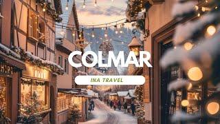 THE MOST BEAUTIFUL CHRISTMAS PLACES OF EUROPE - COLMAR - THE TRUE SPIRIT OF CHRISTMAS 4K