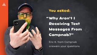 Why Aren’t I Receiving Text Messages From Campnab?