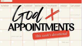 God Appointments - Devotional with Abigail Ross