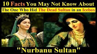 10 Facts You May Not Know About Nurbanu Sultan | The History Of Nurbanu Sultan