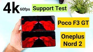 Oneplus  Nord 2 vs Poco F3 GT 4k 60fps Support Test 