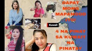 APAT NA PINAY | PINATAY SA KUWAIT VIRAL