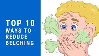 Top 10 ways to reduce belching