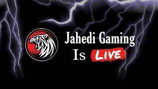Jahedi Gaming is Live  BOOM BAAM