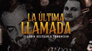 (LETRA) LA ÚLTIMA LLAMADA - Claudio Beltrán  Tombochio (Lyric Video)