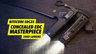 Finally A Concealed EDC Masterpiece! - Nitecore EDC25 (3000 lumens)