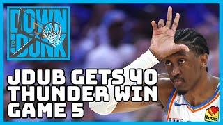 JDub Gets 40, Thunder Win Game 5