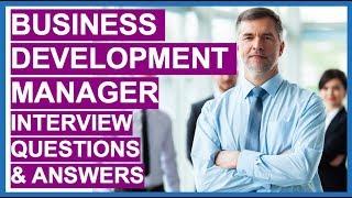 BUSINESS DEVELOPMENT MANAGER Interview Questions And Answers!