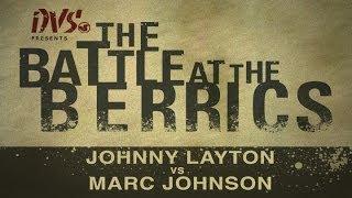 Marc Johnson Vs Johnny Layton: BATB1 - Round 2