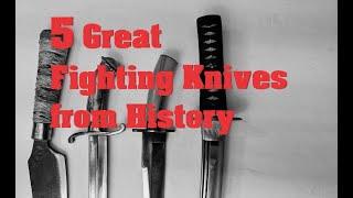 5 Great FIGHTING KNIVES from History