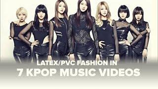 Latex/PVC in 7 KPOP Music Videos