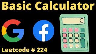 BASIC CALCULATOR | LEETCODE # 224 | PYTHON SOLUTION