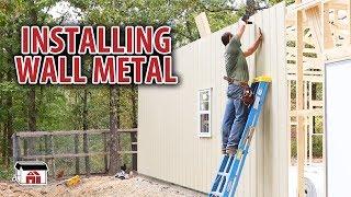 Installing Wall Metal on our DIY Shop Building Kits