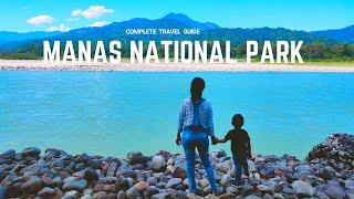Manas National Park, ASSAM || Must Plan This Unexplored Place In 2023 || Complete Travel Guide ||