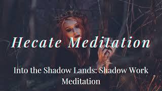 Hecate Meditation | Into The Shadow Lands | Shadow Work Meditation | Hekate Meditation