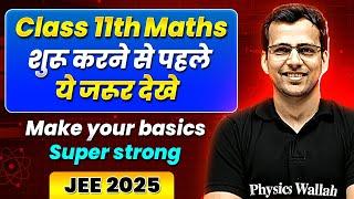 Class 11th + JEE Maths : Make Your Basics Super Strong || Back to Basics