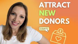 How to Attract NEW Donors for Your Nonprofit