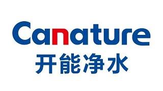 Canature , one-stop manufacturer of water treatment systems and components in China