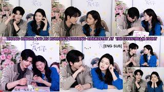 Zhang Linghe and Xu Ruohan’s Sizzling Chemistry At The Livestream Event [Eng Sub]