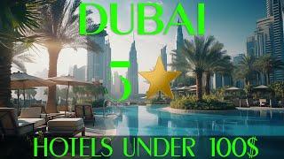 Dubai's Secret: 10 Amaazing 5-Star Hotels Under $100, 2024! 4K