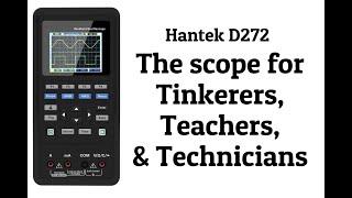 Hantek D272 Oscilloscope - A great scope for Tinkerers, Teachers, & Technicians