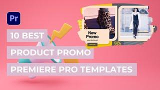 Top 10 Product Promo for Premiere Pro 2024