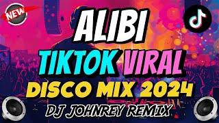 ALIBI - TikTok Disco Remix 2024 - Dj Johnrey